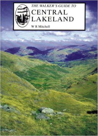 W.R Mitchell - Walkers Guide To Central Lakeland - Windermere Canoe Kayak